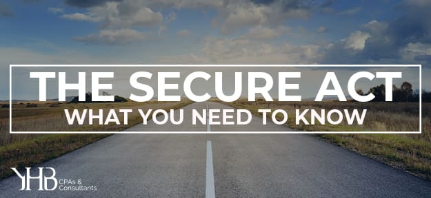 The Secure Act What Plan Sponsors Need To Know For Yhb Cpas Consultants