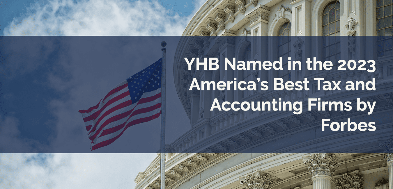 YHB Named in the 2023 America’s Best Tax and Accounting Firms by Forbes